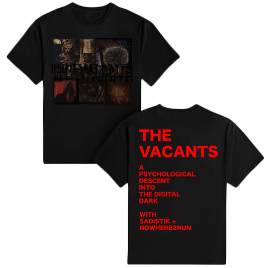 Black Sadistik T-shirt with THE VACANTS graphic on front in dark tones; back has bold red "THE VACANTS" text and event details: A Psychological Descent Into The Digital Dark with Sadistik + Nowhere2run.
